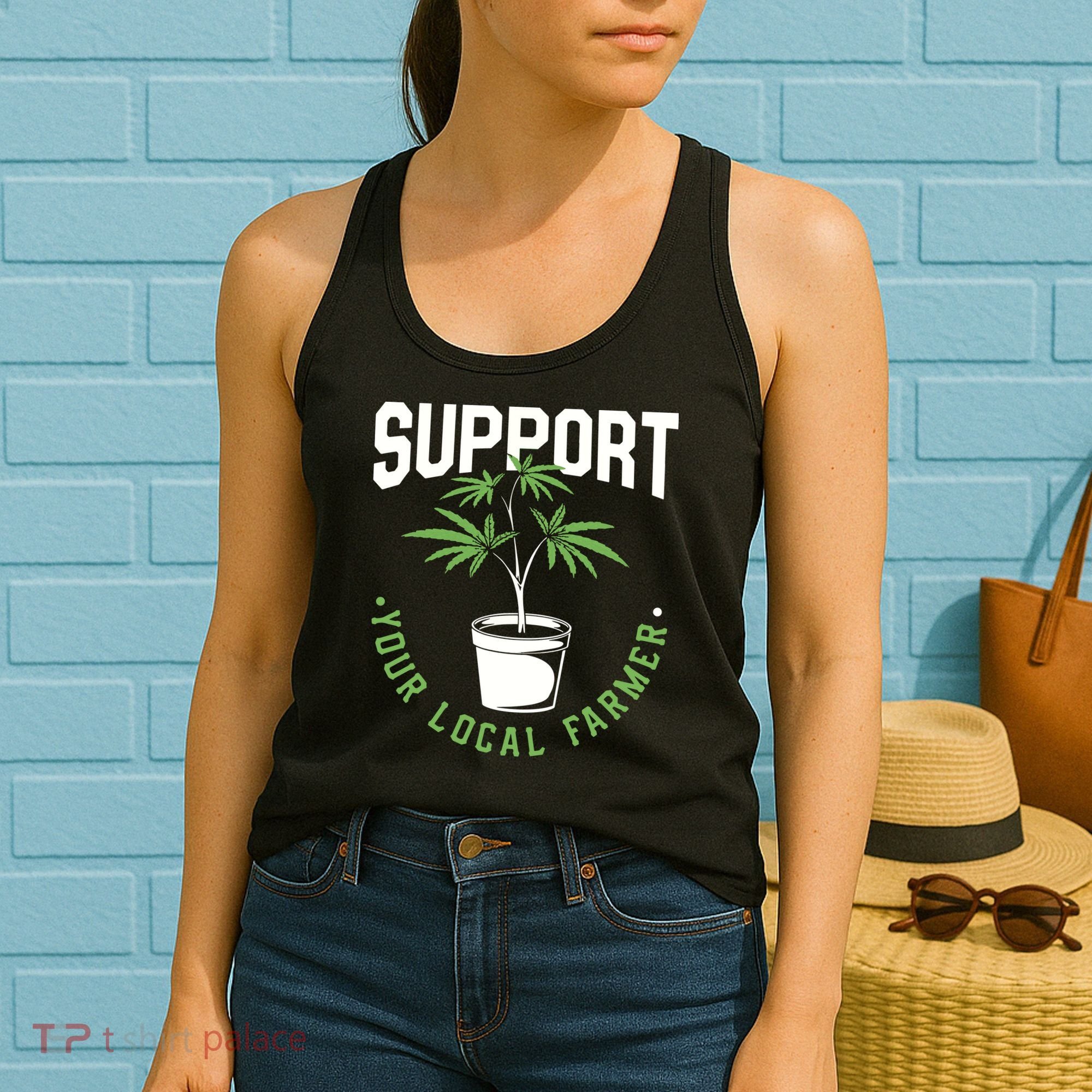 Funny Weed Gift Support Your Local Farmer Local Grower Women's Tank Top