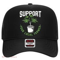 Funny Weed Gift Support Your Local Farmer Local Grower Hat thumb 0