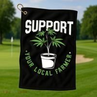 Funny Weed Gift Support Your Local Farmer Local Grower Golf Towel thumb 1
