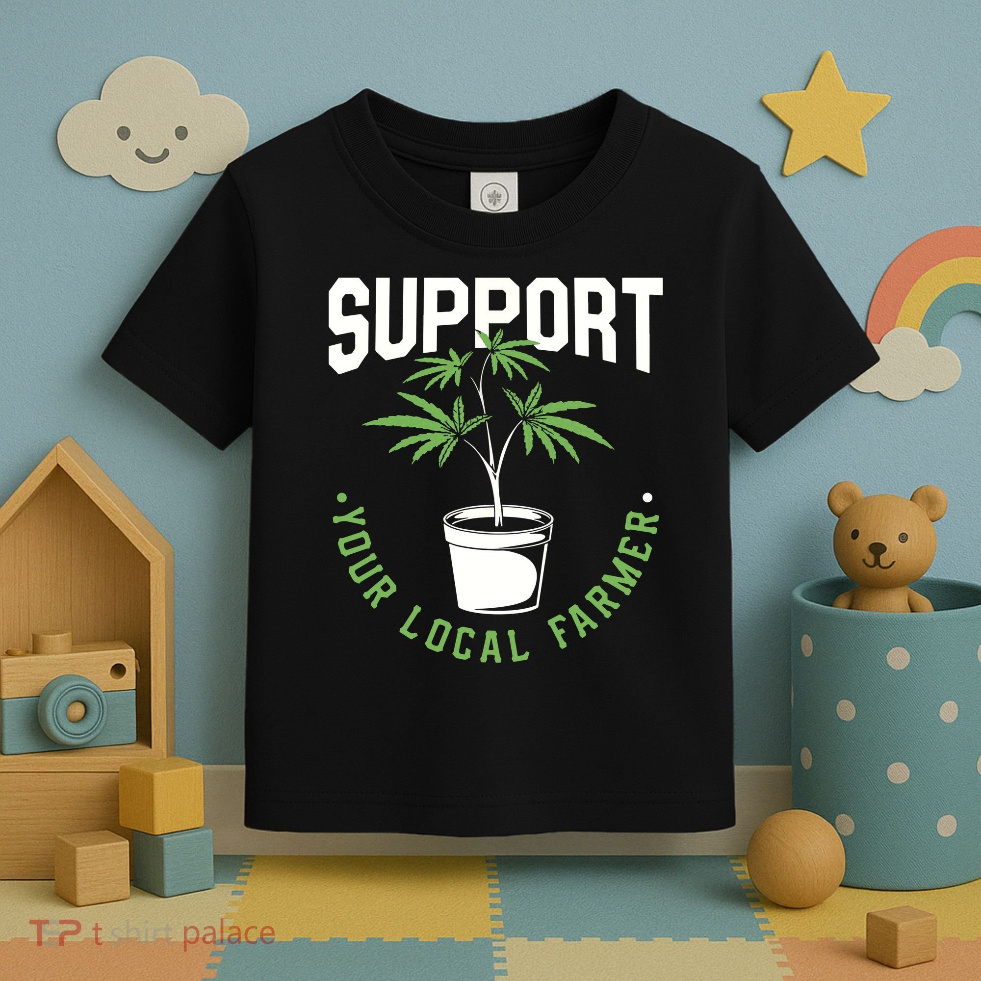 Funny Weed Gift Support Your Local Farmer Local Grower Toddler T-Shirt