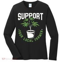 Funny Weed Gift Support Your Local Farmer Local Grower Women's Long Sleeve Shirt thumb 0