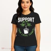 Funny Weed Gift Support Your Local Farmer Local Grower Women's T-Shirt thumb 4