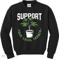 Funny Weed Gift Support Your Local Farmer Local Grower Kids Sweatshirt thumb 0