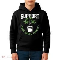 Funny Weed Gift Support Your Local Farmer Local Grower Kids Hoodie thumb 4