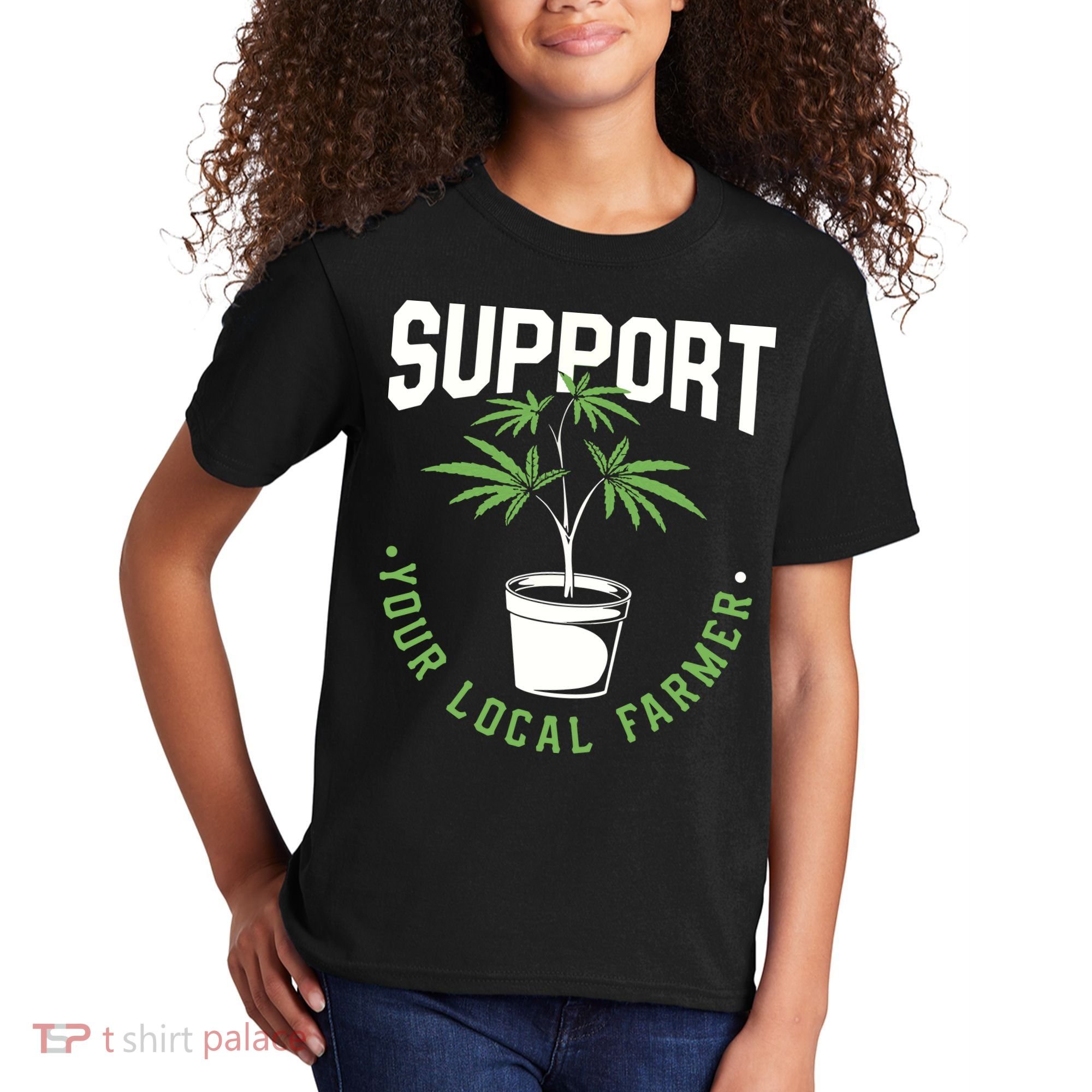Funny Weed Gift Support Your Local Farmer Local Grower Kids T-Shirt