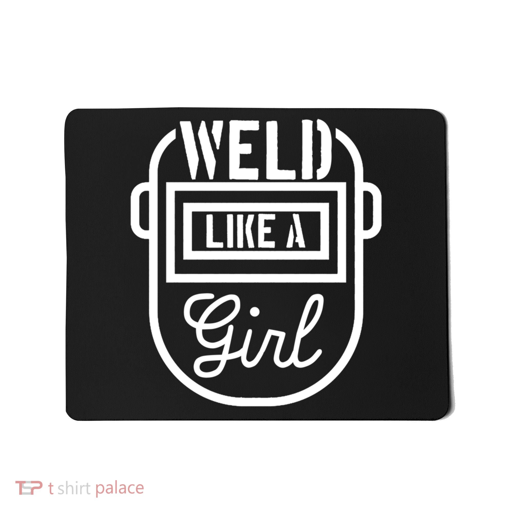 Female Welder Gift Weld Like A Girl Mask Mousepad