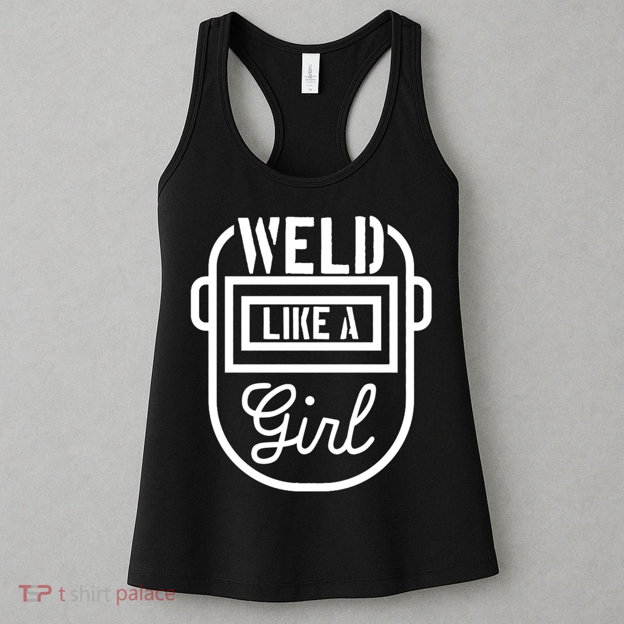 Female Welder Gift Weld Like A Girl Mask Women's Tank Top