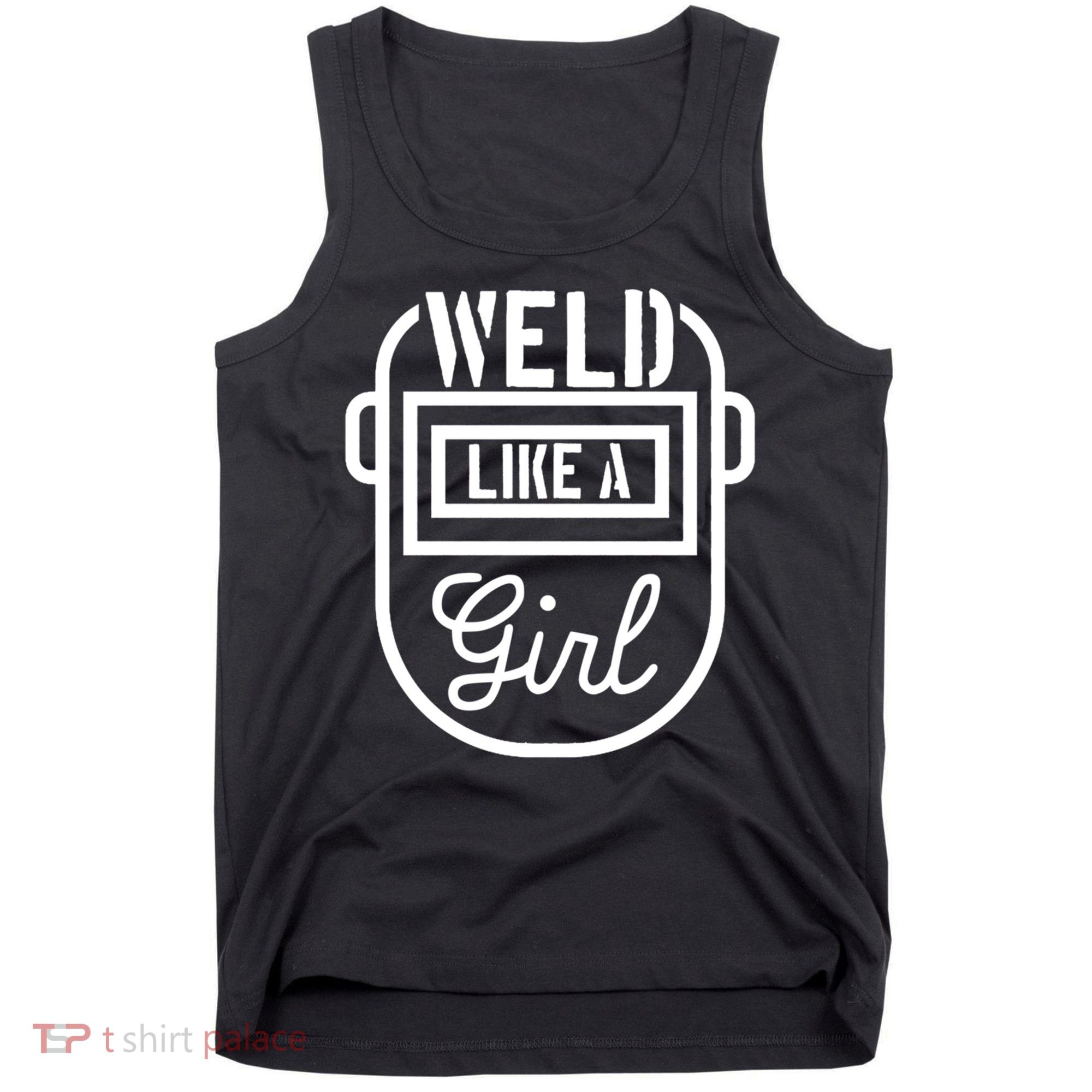 Female Welder Gift Weld Like A Girl Mask Tank Top