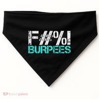 Funny Workout Gym Fuck Burpees Women USA-Made Doggie Bandana thumb 0