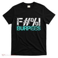 Funny Workout Gym Fuck Burpees Women T-Shirt thumb 0