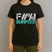 Funny Workout Gym Fuck Burpees Women T-Shirt thumb 4