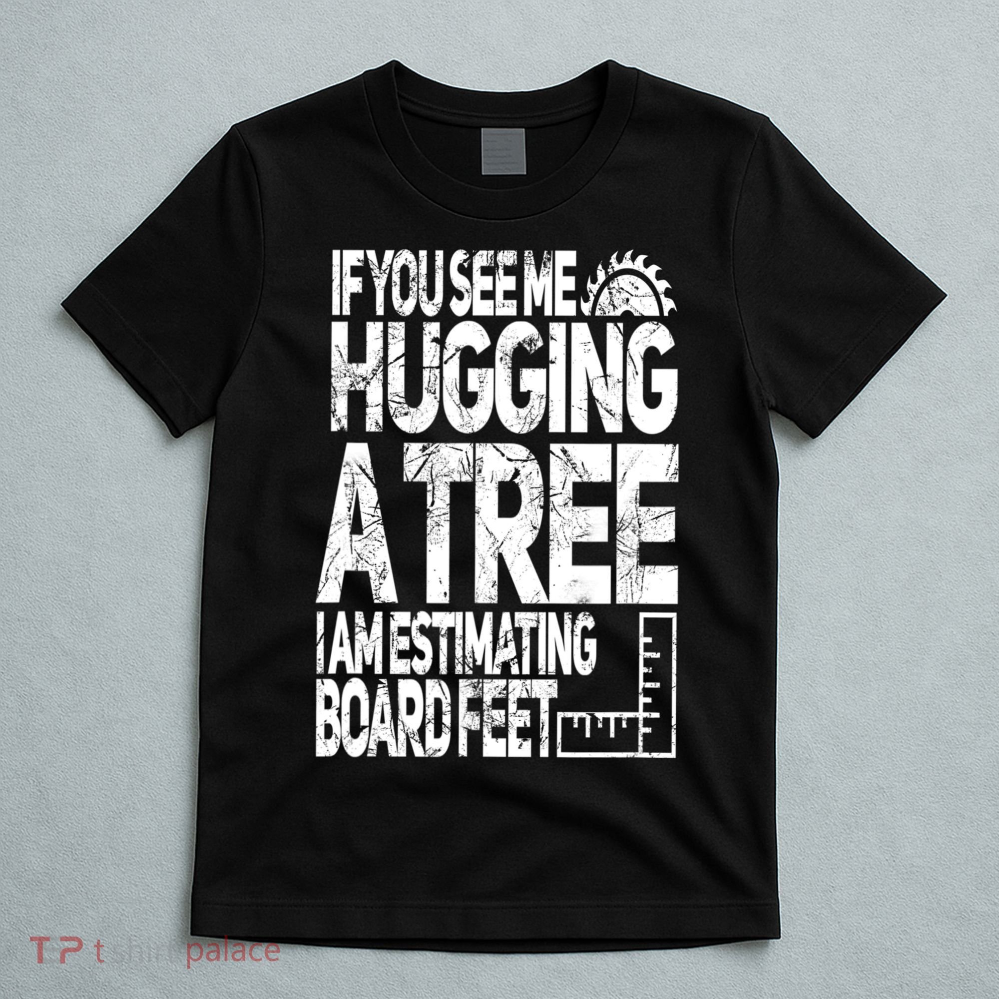 Funny Woodworking Gift For Woodworkers T-Shirt