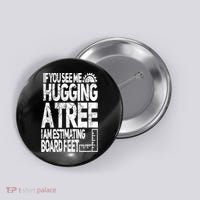 Funny Woodworking Gift For Woodworkers Button thumb 0