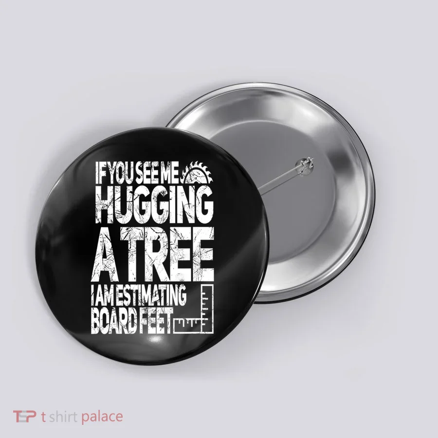 Funny Woodworking Gift For Woodworkers Button