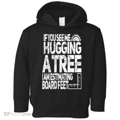 Funny Woodworking Gift For Woodworkers Toddler Hoodie