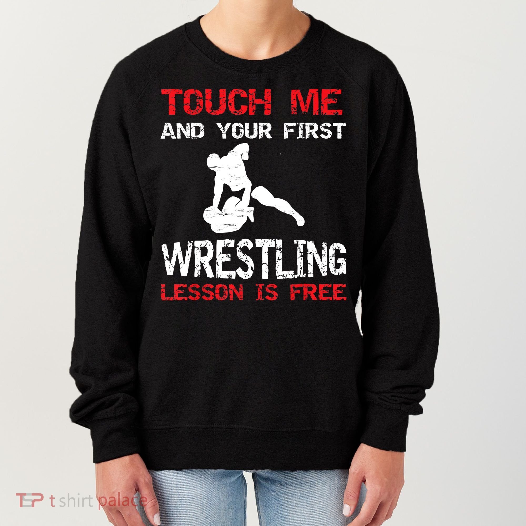 Funny Wrestling Gift First Lesson Is Free Wrestler Gift Women's Sweatshirt
