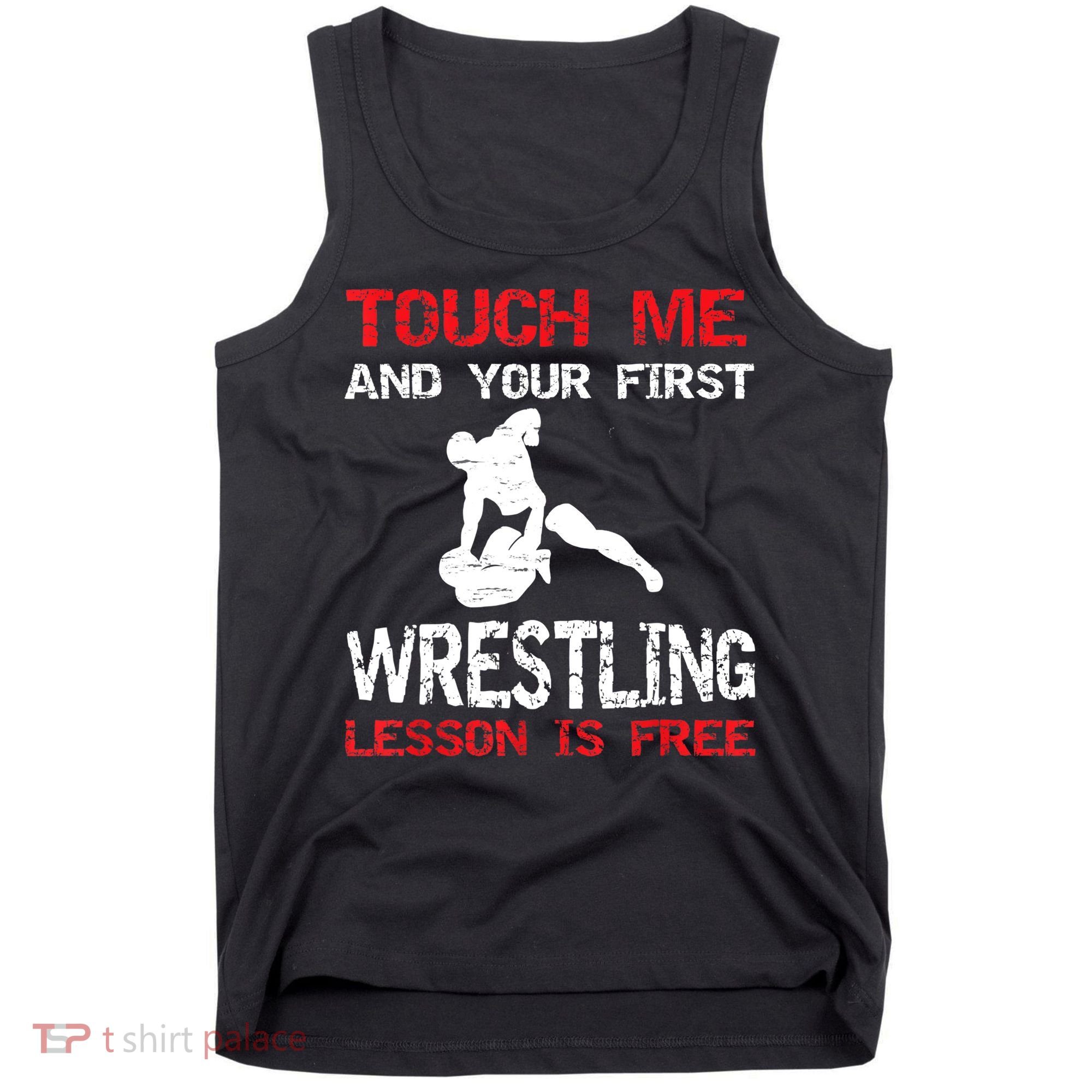 Funny Wrestling Gift First Lesson Is Free Wrestler Gift Tank Top