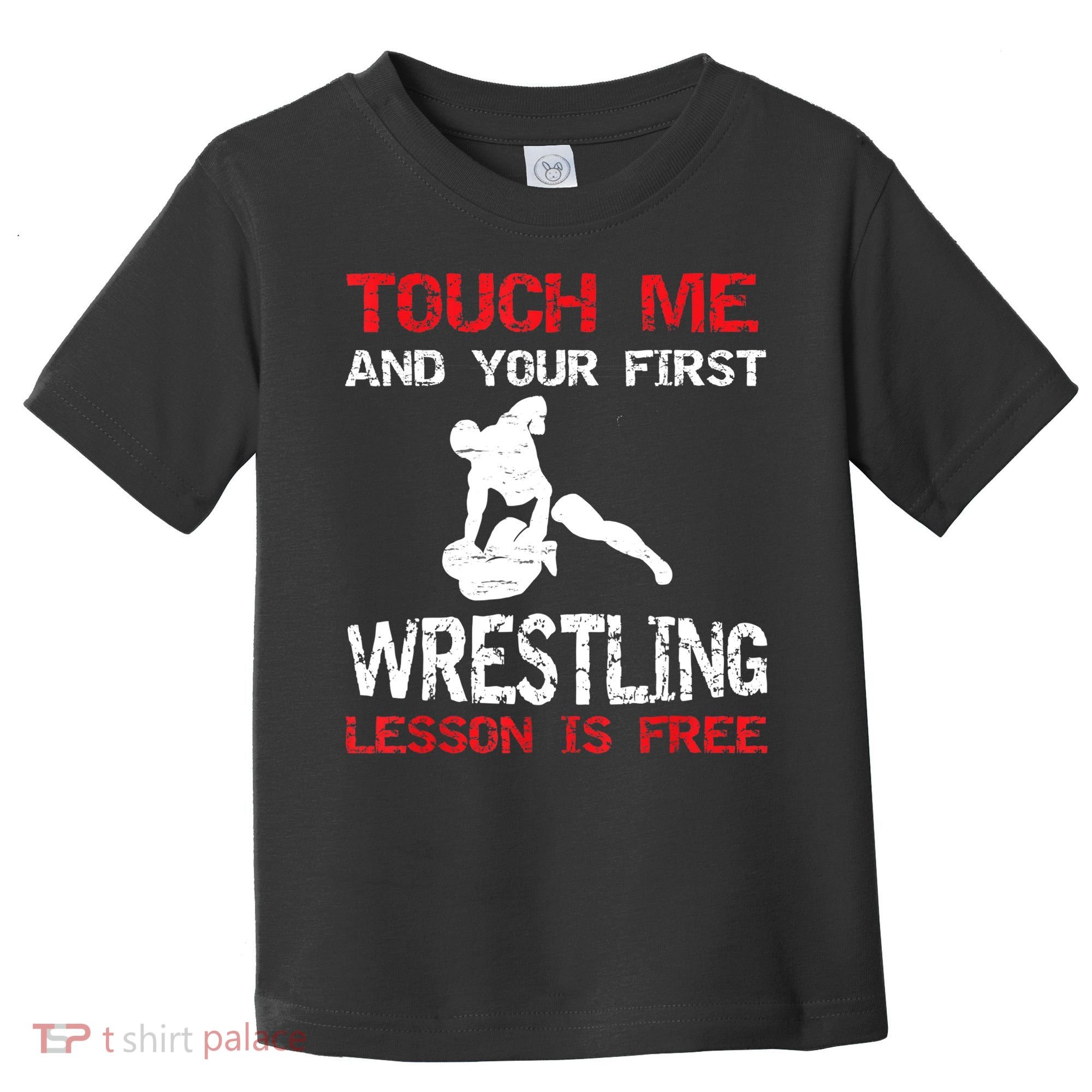 Funny Wrestling Gift First Lesson Is Free Wrestler Gift Toddler T-Shirt