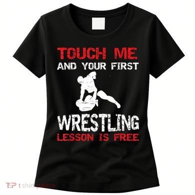 Funny Wrestling Gift First Lesson Is Free Wrestler Gift Women's T-Shirt
