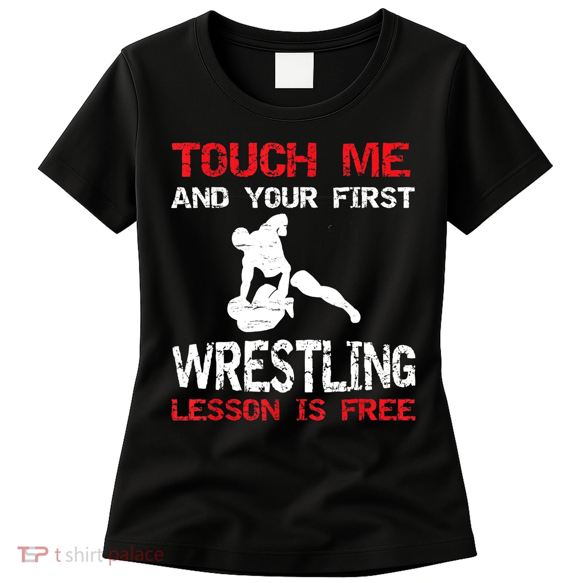 Funny Wrestling Gift First Lesson Is Free Wrestler Gift Women's T-Shirt