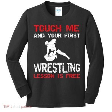 Funny Wrestling Gift First Lesson Is Free Wrestler Gift Kids Long Sleeve Shirt