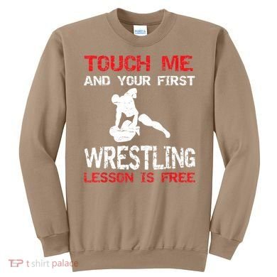 Funny Wrestling Gift First Lesson Is Free Wrestler Gift Sweatshirt