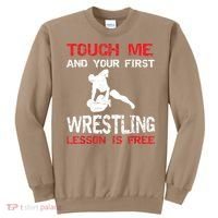 Funny Wrestling Gift First Lesson Is Free Wrestler Gift Sweatshirt thumb 0