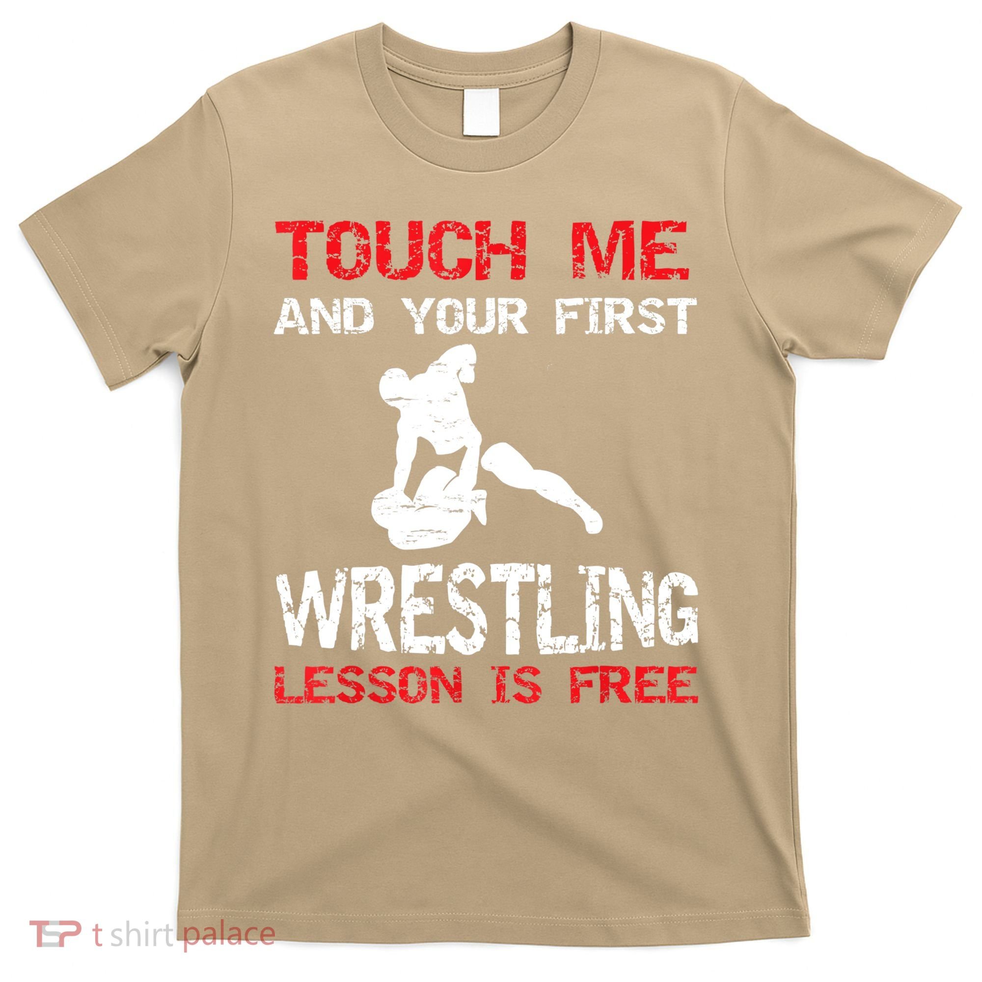 Funny Wrestling Gift First Lesson Is Free Wrestler Gift T-Shirt
