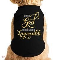 For With God Nothing Shall Be Impossible Luke 137 Christian Doggie Tank thumb 0