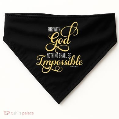 For With God Nothing Shall Be Impossible Luke 137 Christian USA-Made Doggie Bandana