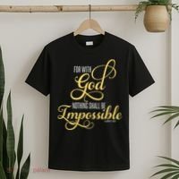 For With God Nothing Shall Be Impossible Luke 137 Christian T-Shirt thumb 2