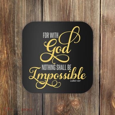 For With God Nothing Shall Be Impossible Luke 137 Christian Coaster