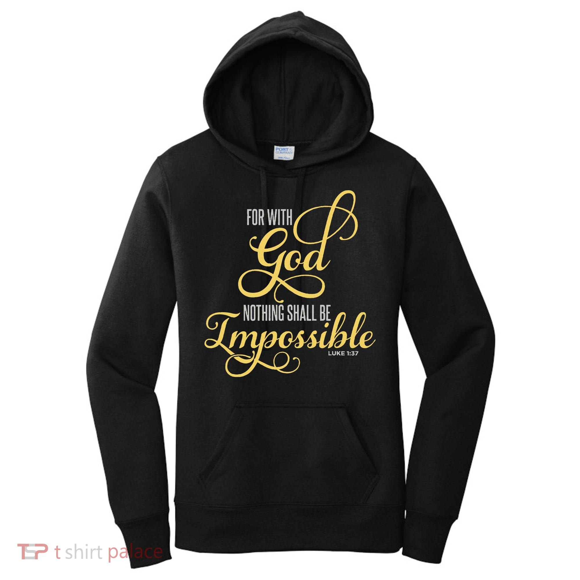 For With God Nothing Shall Be Impossible Luke 137 Christian Women's Hoodie