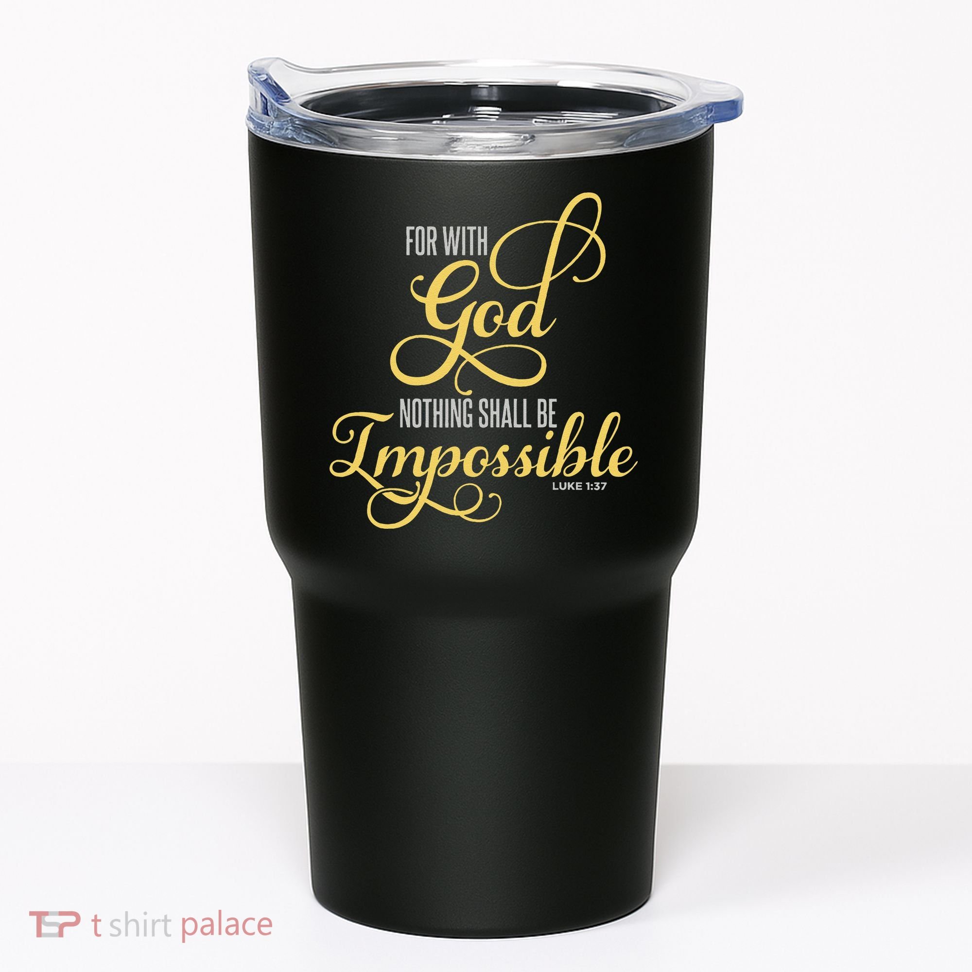 For With God Nothing Shall Be Impossible Luke 137 Christian Tumbler