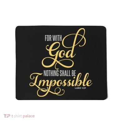 For With God Nothing Shall Be Impossible Luke 137 Christian Mousepad