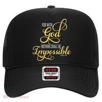 For With God Nothing Shall Be Impossible Luke 137 Christian Hat thumb 0