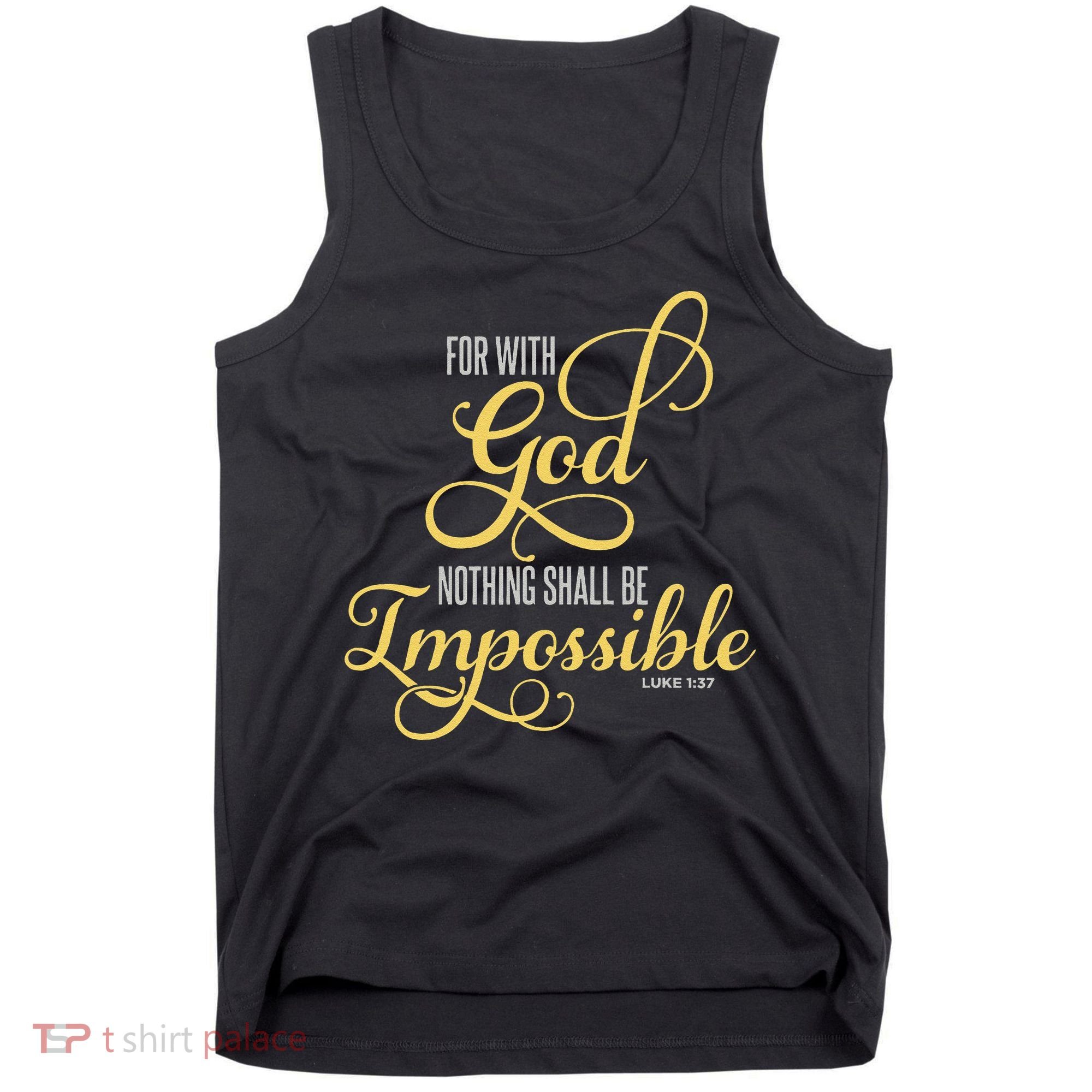 For With God Nothing Shall Be Impossible Luke 137 Christian Tank Top