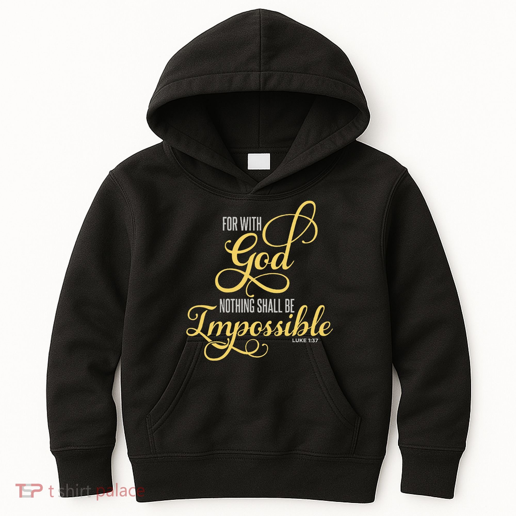 For With God Nothing Shall Be Impossible Luke 137 Christian Kids Hoodie