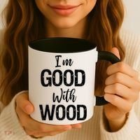 Funny Woodworking Gift Woodworker Gift I'm Good With Wood Gift Coffee Mug thumb 3