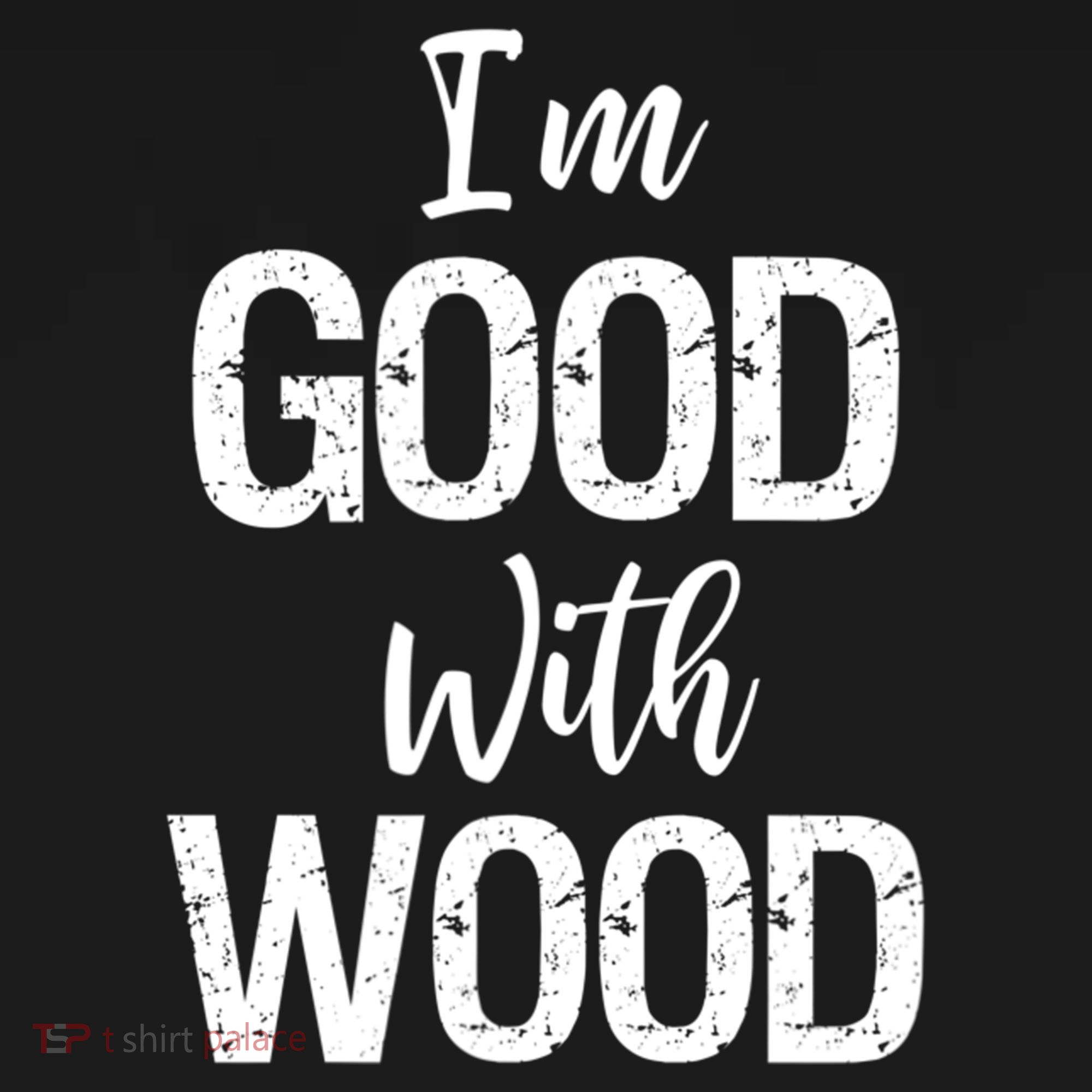 Funny Woodworking Gift Woodworker Gift I'm Good With Wood Gift Coaster