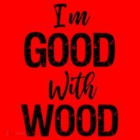 Funny Woodworking Gift Woodworker Gift I'm Good With Wood Gift Santa Hat thumb 1