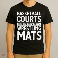 Funny Wrestler Gag Basketball Courts Look Better Wrestling T-Shirt thumb 3