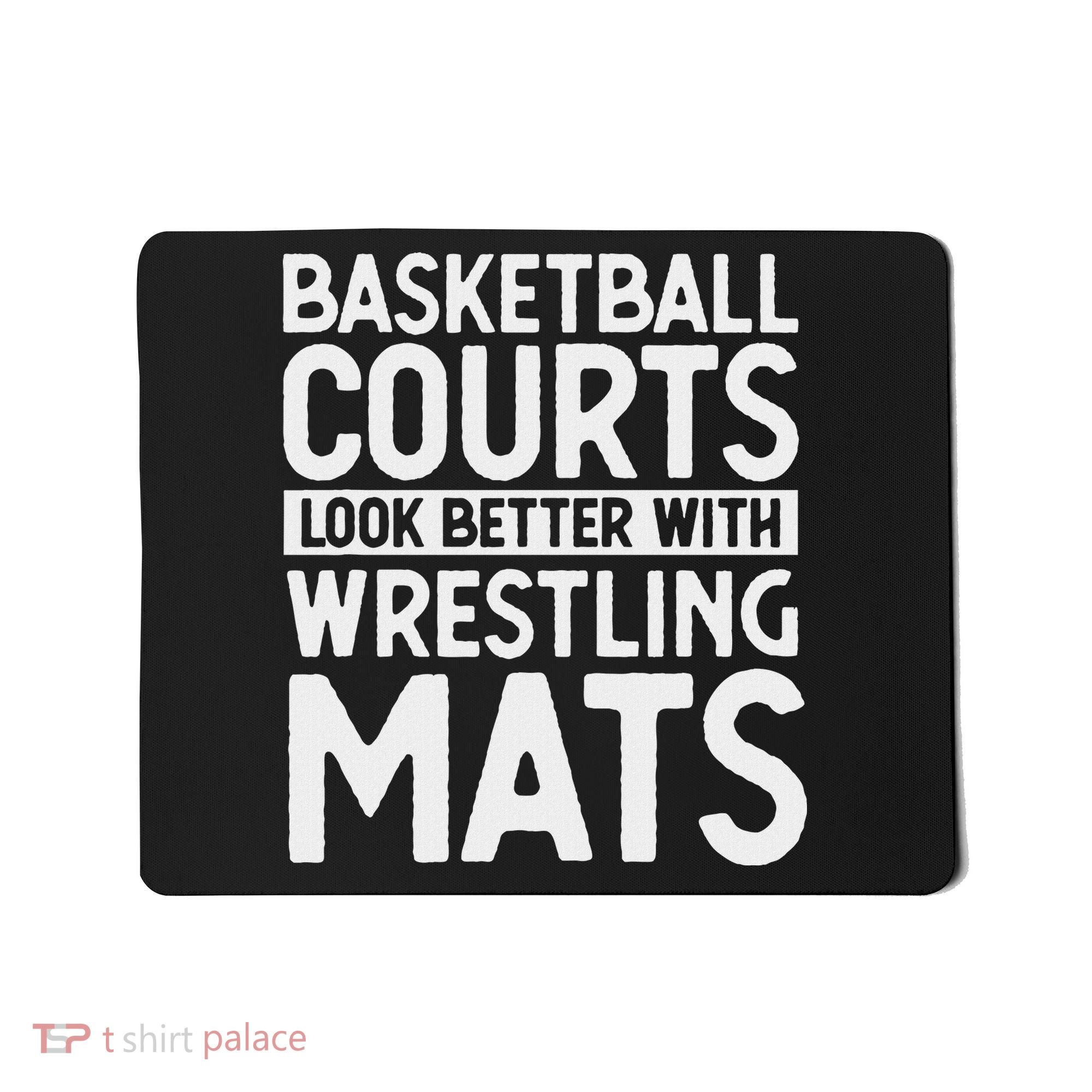 Funny Wrestler Gag Basketball Courts Look Better Wrestling Mousepad