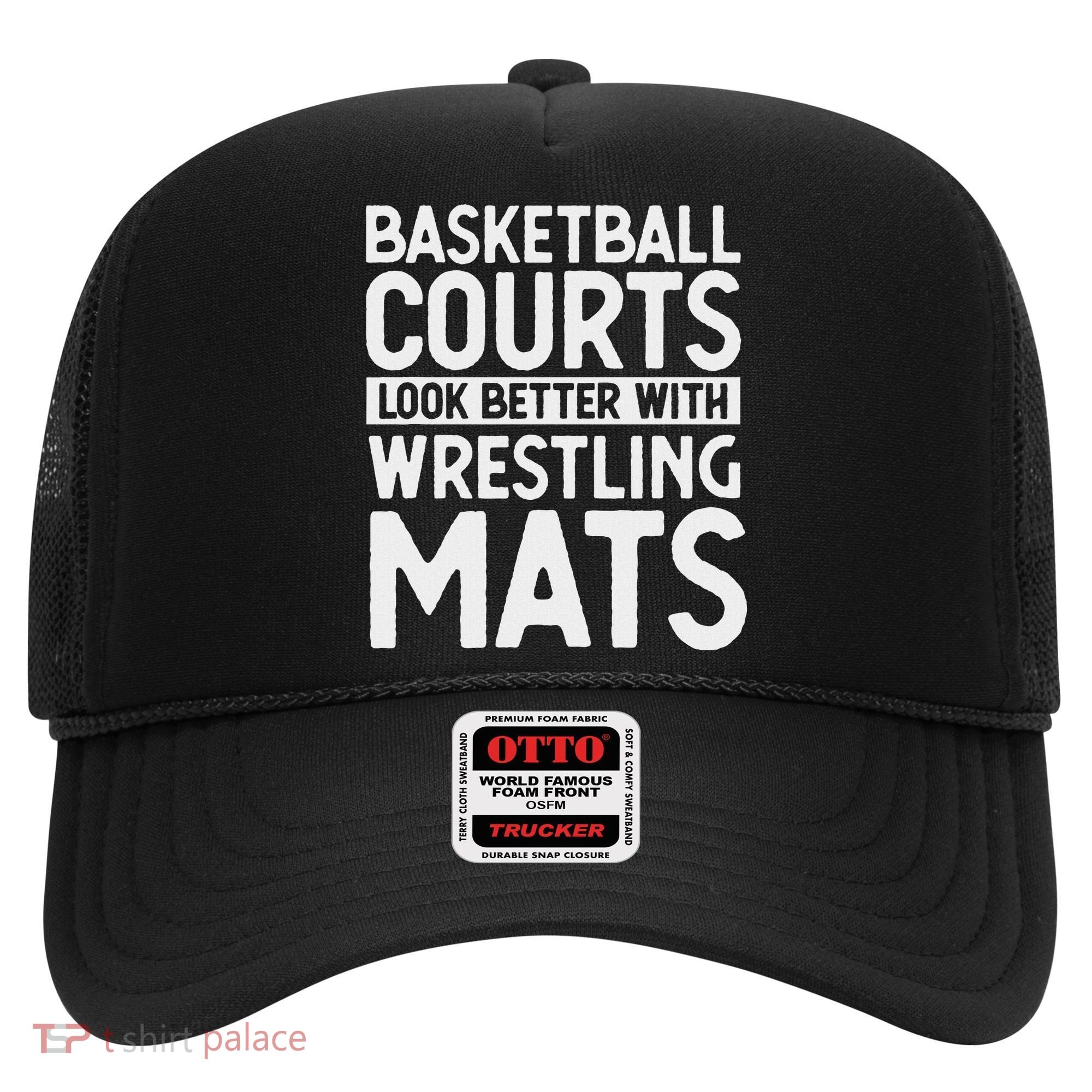 Funny Wrestler Gag Basketball Courts Look Better Wrestling Hat