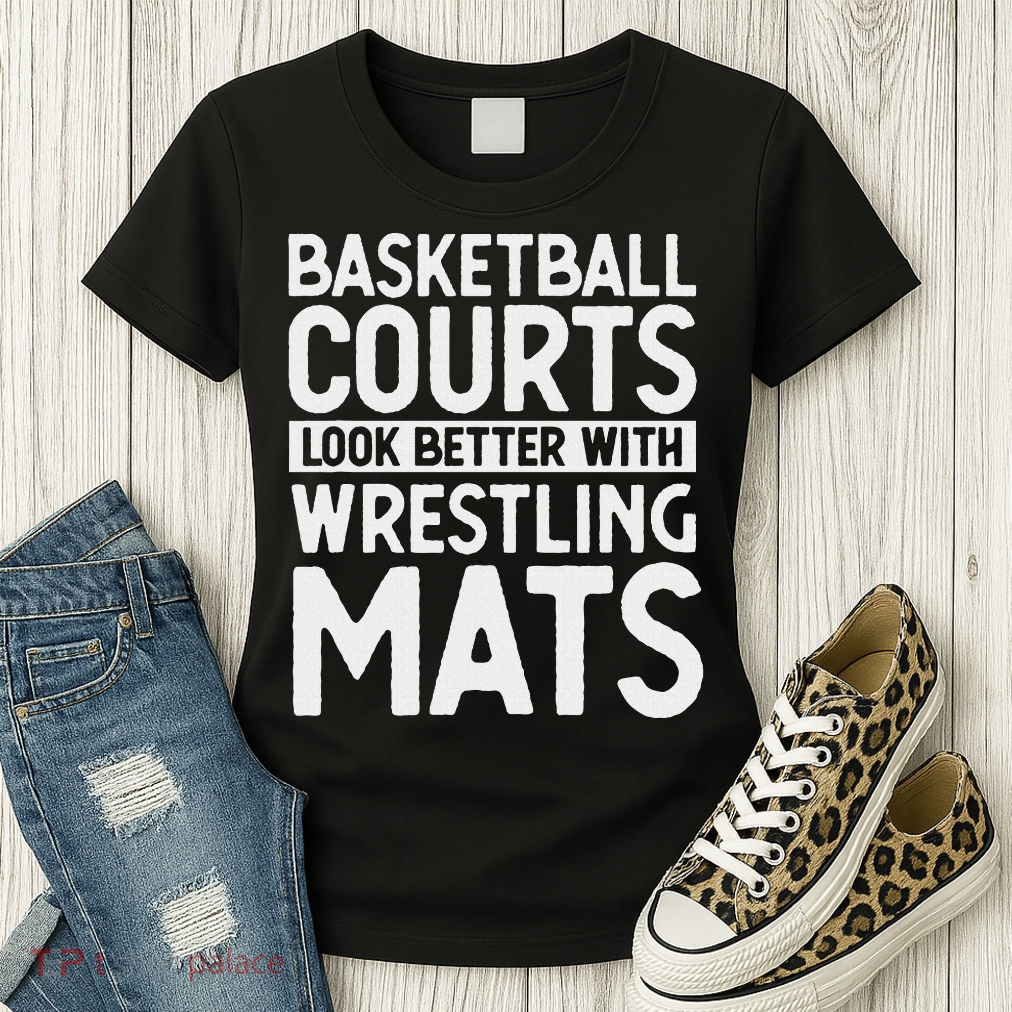 Funny Wrestler Gag Basketball Courts Look Better Wrestling Women's T-Shirt