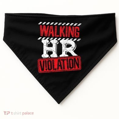 Funny Walking HR Violation Politically Incorrect USA-Made Doggie Bandana