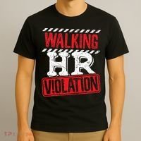 Funny Walking HR Violation Politically Incorrect T-Shirt thumb 3
