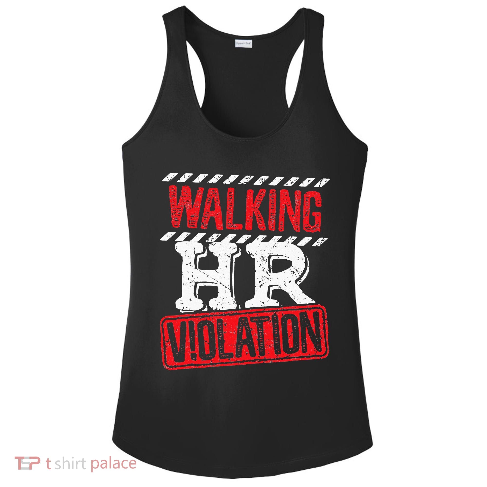 Funny Walking HR Violation Politically Incorrect Ladies PosiCharge Competitor Racerback Tank