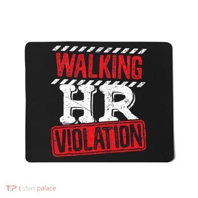 Funny Walking HR Violation Politically Incorrect Mousepad