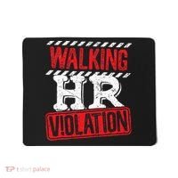 Funny Walking HR Violation Politically Incorrect Mousepad thumb 0